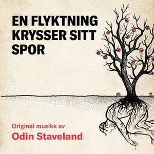 En flyktning krysser sitt spor (Musikk fra teaterstykket)
