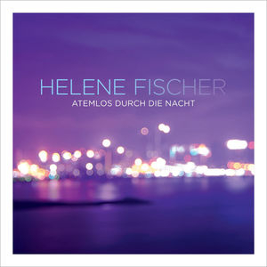 Atemlos durch die Nacht (The Radio Mixes)