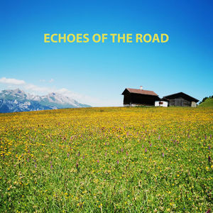 Echoes of the Road