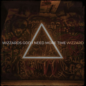 Wizzards God I Need More Time