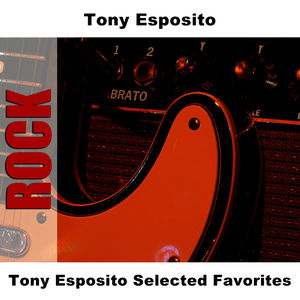 Tony Esposito Selected Favorites