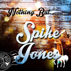Nothing but Spike Jones