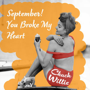 September! You Broke My Heart