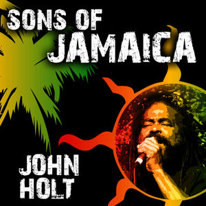 Sons of Jamaica - John Holt