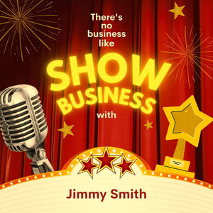 There's No Business Like Show Business with Jimmy Smith