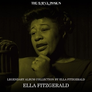 Legendary Album Collection by Ella Fitzgerald