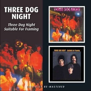 Three Dog Night / Suitable For Framing