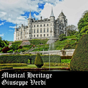 Musical Heritage: Giuseppe Verdi