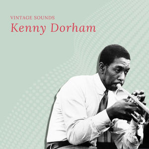 Kenny Dorham - Vintage Sounds