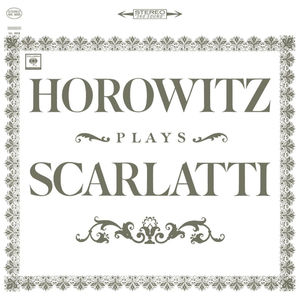Horowitz: The Celebrated Scarlatti Recordings - Sony Classical Originals