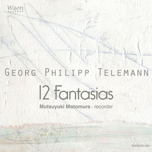 Telemann: 12 Fantasias for Flute Without Bass, TWV 40:2-13
