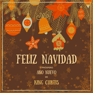 Feliz Navidad y próspero Año Nuevo de King Curtis