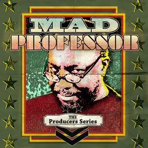 The Producer Series - Mad Professor