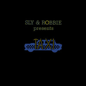 Sly & Robbie present Taxi