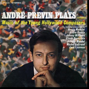 Andre Previn Plays Music Of The Young Hollywood Composers