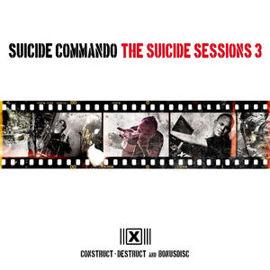 The Suicide Sessions 3 (Construct-Destruct and Bonusdisc)