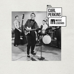 Music Legends Carl Perkins : The Rock'n'Roll Pioneer