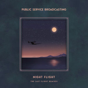 Night Flight - The Last Flight Remixes