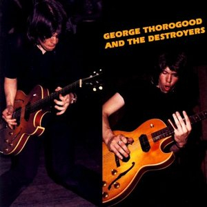 George Thorogood & the Destroyers