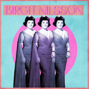 Presenting Birgit Nilsson