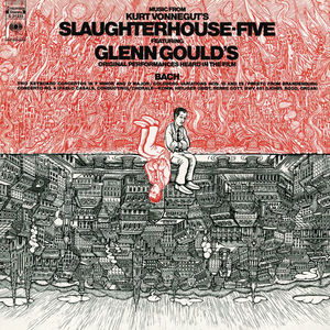 Music from Kurt Vonnegut's Slaughterhouse Five (Gould Remastered)