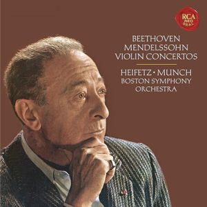 Beethoven: Violin Concerto in D Major, Op. 61 - Mendelssohn: Violin Concerto in E Minor, Op. 64 (Heifetz Remastered)
