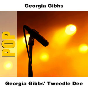 Georgia Gibbs' Tweedle Dee