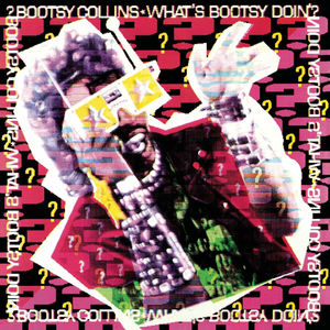 What's Bootsy Doin'?