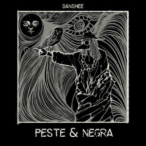 PESTE & NEGRA