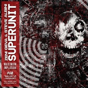 Superunit: Maximum Implosion