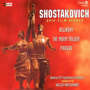 Epic Film Scores: Belinsky, The Maxim Trilogy, Pirogov