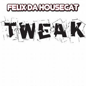 Tweak
