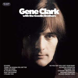 Gene Clark With The Gosdin Brothers - Bonus Track