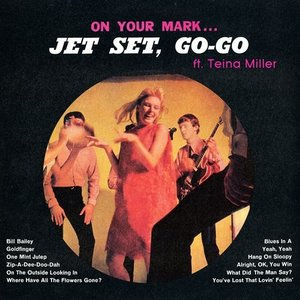 On Your Mark... Jet Set, Go-Go
