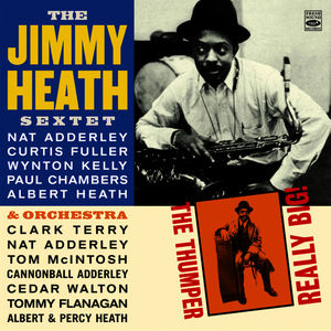 The Jimmy Heath Sextet & Orchesta. The Thumper / Really Big!