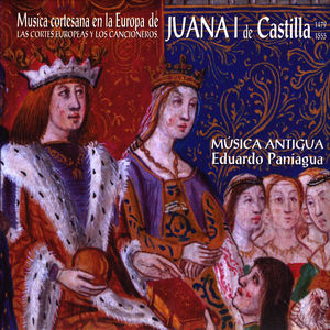 Música Cortesana en la Europa de Juana I de Castilla (1479-1555). Las Cortes Europeas y los Cancioneros