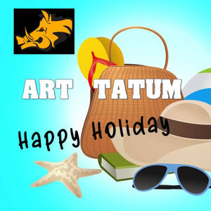 Happy Holiday - Art Tatum