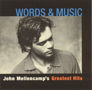 Words & Music: John Mellencamp's Greatest Hits