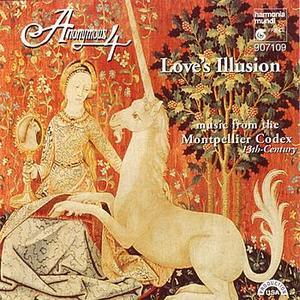 Love's Illusion - Music From The Montpellier Codex
