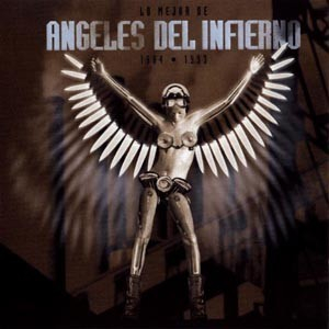 Lo Mejor De Angeles Del Infierno - 1984-1993