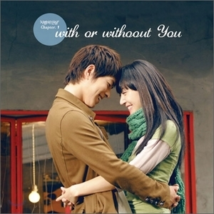 사랑의 단상, Chapter 1: With or Without You