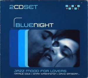 Blue Night: Jazz Mood For Lovers