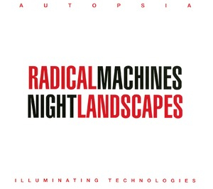 Radical Machines Night Landscapes