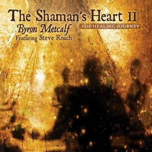 The Shaman's Heart Ii