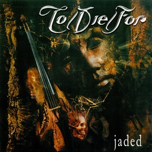 Jaded