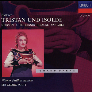 Tristan und Isolde - Wiener Phil., Solti, Nilsson, Uhl, Resnik, Krause, Van Mili CD4