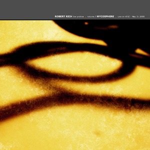 Live Archive Vol 7 - Mycosphere (Live on KFJC, May 31 2008)