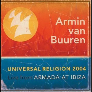 Universal Religion 2004: Live From Armada At Ibiza