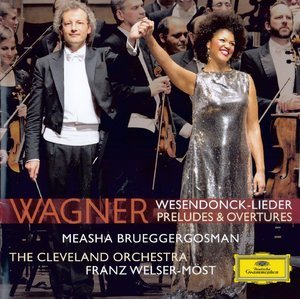 Wagner - Wesendonck-Lieder, Preludes & Overtures