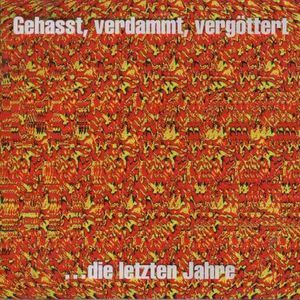 Gehasst, Verdammt, Vergoettert (CD1)
